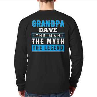 Grandpa Dave The Man The Myth The Legend Back Print Long Sleeve T-shirt | Mazezy