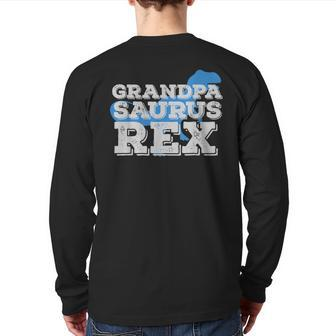 Grandpa Dinosaur Rex Fathers Day Dads Back Print Long Sleeve T-shirt | Mazezy