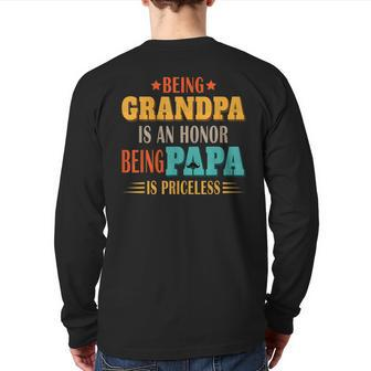 Being Grandpa Is An Honor Being Papa Is Priceless Dad Back Print Long Sleeve T-shirt | Mazezy