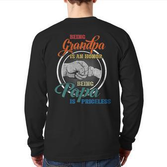 Being Grandpa Is An Honor Being Papa Is Priceless Fathers Back Print Long Sleeve T-shirt | Mazezy