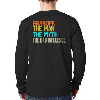 Grandpa The Man The Myth The Bad Influence Father's Day Back Print Long Sleeve T-shirt | Mazezy