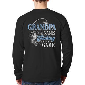 Grandpa Is My Name Fishing Game Father's Day Back Print Long Sleeve T-shirt | Mazezy