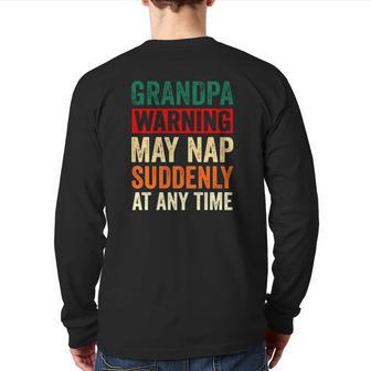 Grandpa Warning May Nap Suddenly At Any Time Vintage Retro Back Print Long Sleeve T-shirt | Mazezy