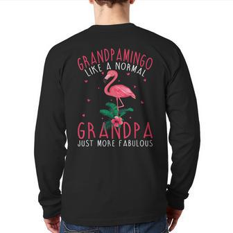 Grandpamingo Like A Normal Grandpa Just More Fabulous Back Print Long Sleeve T-shirt | Mazezy