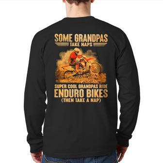 Grandpas Take Naps Dga 127 Super Cool Grandpas Ride Enduro Bike Then Take A Nap Back Print Long Sleeve T-shirt | Mazezy