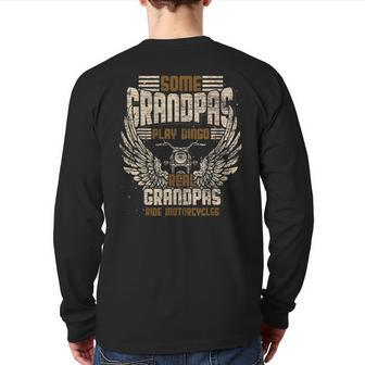 Some Grandpas Play Bingo Real Grandpas Ride Motorcycle Biker Back Print Long Sleeve T-shirt | Mazezy