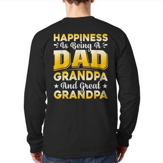 Great Grandpa Happiness Is Being A Dad Grandpa Back Print Long Sleeve T-shirt | Mazezy