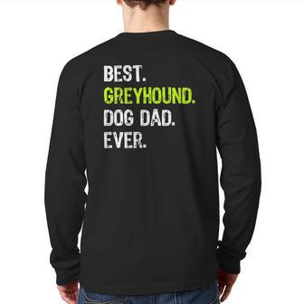 Greyhound Dog Dad Father's Day Dog Lovers Back Print Long Sleeve T-shirt | Mazezy