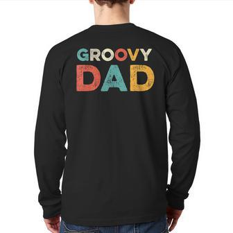 Groovy Dad 70S Aesthetic Nostalgia 1970'S Retro Dad Back Print Long Sleeve T-shirt | Mazezy
