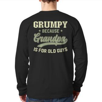 Grumpy Because Grandpa Is For Old Guys Men Retro Grandpa Back Print Long Sleeve T-shirt | Mazezy