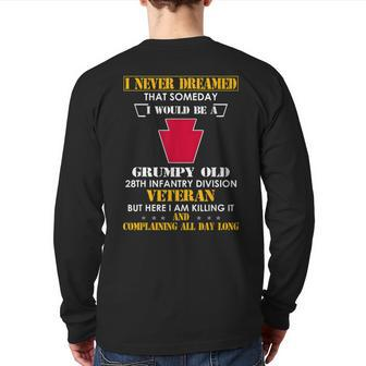 Grumpy Old 28Th Infantry Division Veteran Back Print Long Sleeve T-shirt | Mazezy