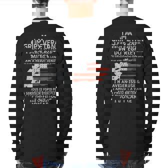 I Am A Grumpy Veteran I Dont Care Veteran Grumpy Old Man Back Print Long Sleeve T-shirt | Mazezy
