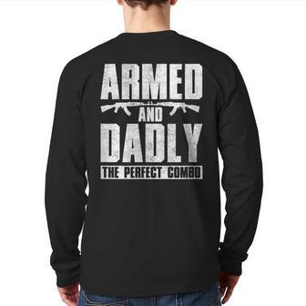 Gun Lover Dad Armed And Dadly The Perfect Combo Back Print Long Sleeve T-shirt | Mazezy