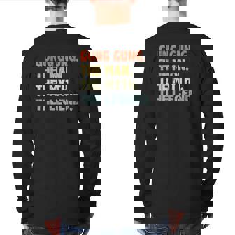 Gung Gung The Man Myth Legend Father's Day For Papa Dad Back Print Long Sleeve T-shirt | Mazezy