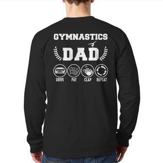 Gymnastics Dad Drive Pay Clap Repeat Fathers Day Back Print Long Sleeve T-shirt | Mazezy AU