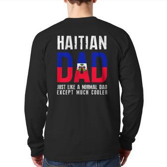 Haitian Dad Like Normal Except Cooler Back Print Long Sleeve T-shirt | Mazezy DE