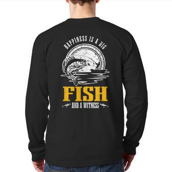 Happiness Is A Big Fish And A Witness Fisherman Fishing Back Print Long Sleeve T-shirt - Monsterry UK