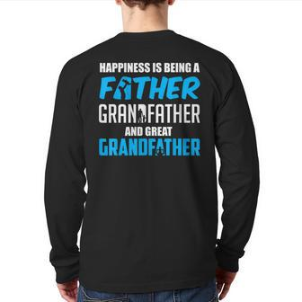 Happiness Is Being A Father Great Grandfather Back Print Long Sleeve T-shirt | Mazezy CA