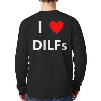 I Heart Love Dilfs Adult Sex Lover Hot Dad Hunter Back Print Long Sleeve T-shirt | Mazezy