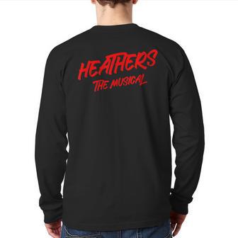 Heathers The Musical Broadway Theatre Back Print Long Sleeve T-shirt - Monsterry AU