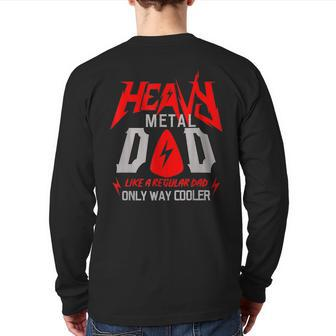 Heavy Metal Dad Father Day Ideas Back Print Long Sleeve T-shirt | Mazezy DE