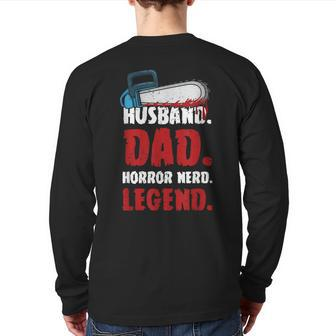 Horror Movie Quote For Your Horror Movie Dad Dad Back Print Long Sleeve T-shirt | Mazezy