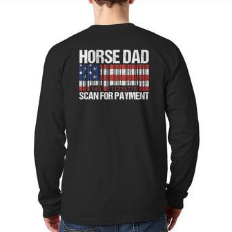 Horse Dad Scan For Payment Father's Day Back Print Long Sleeve T-shirt | Mazezy
