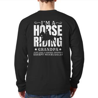 Horse Horseback Riding Grandpa Normal But Cooler Grandfather Back Print Long Sleeve T-shirt | Mazezy UK