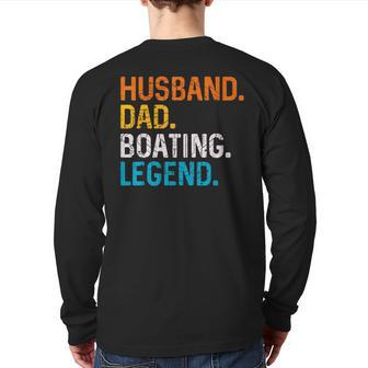 Husband Dad Boating Legend Sail Boat Captain Father Back Print Long Sleeve T-shirt | Mazezy