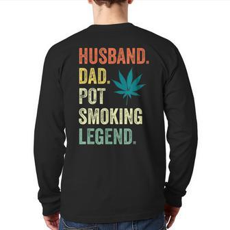 Husband Dad Pot Smoking Legend Weed Dad Smoker Fathers Day Back Print Long Sleeve T-shirt | Mazezy