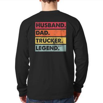 Husband Dad Trucker Legend Truck Driver Trucking Back Print Long Sleeve T-shirt | Mazezy