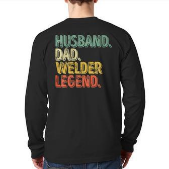 Husband Dad Welder Legend Father's Day Back Print Long Sleeve T-shirt | Mazezy