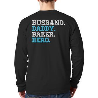 Husband Daddy Baker Hero Daddy Grandpa Dad Proud Back Print Long Sleeve T-shirt | Mazezy UK