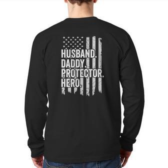 Husband Daddy Protector Hero Dad Hero American Flag Back Print Long Sleeve T-shirt | Mazezy