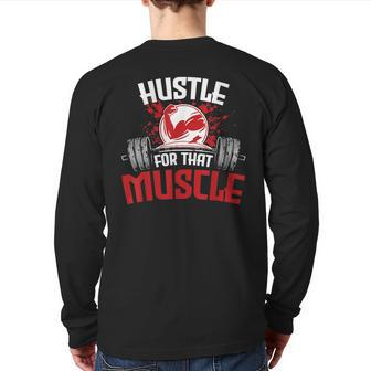 Hustle For That Muscle Fitness Motivation Back Print Long Sleeve T-shirt | Mazezy