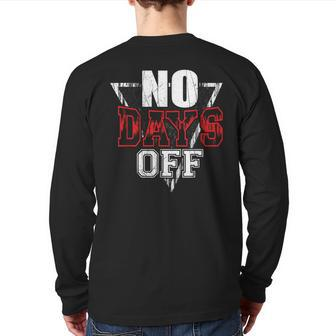 Hustle No Days Off Entreprenuer Motivational Quote Back Print Long Sleeve T-shirt - Monsterry CA