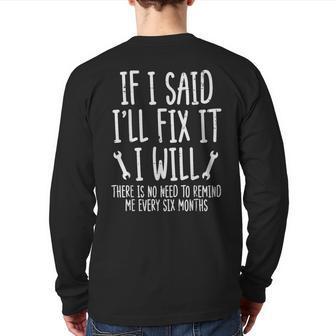If I Said Ill Fix It I Will Auto Mechanic Dad Back Print Long Sleeve T-shirt - Monsterry UK