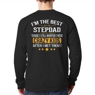 I'm The Best Step Dad Crazy Father's Day Back Print Long Sleeve T-shirt | Mazezy