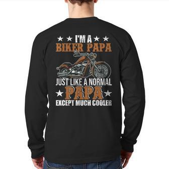 I'm A Biker Papa Happy Fathers Day Matching Motorcycle Lover Back Print Long Sleeve T-shirt | Mazezy
