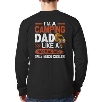 I'm A Camping Dad Like A Normal Dad Only Much Cooler Back Print Long Sleeve T-shirt | Mazezy