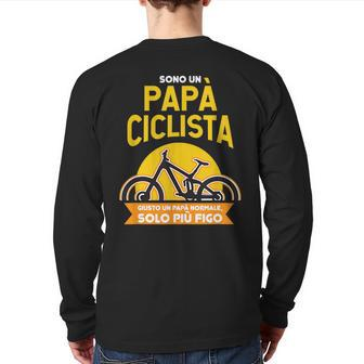 I'm A Cyclist Dad A Normal Dad Just Cooler Italian Words Back Print Long Sleeve T-shirt | Mazezy