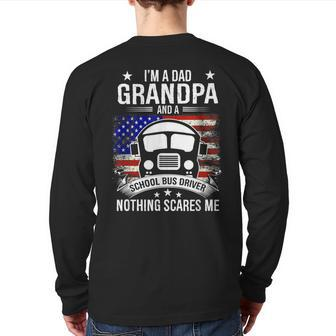 I'm A Dad Grandpa School Bus Driver American Flag Patriotic Back Print Long Sleeve T-shirt | Mazezy