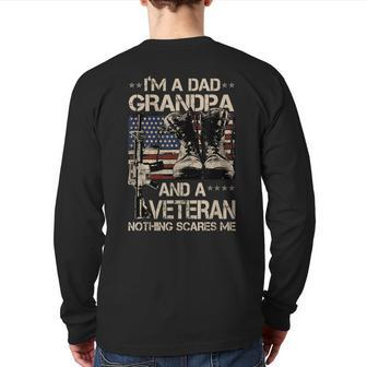I'm A Dad Grandpa And A Veteran Nothing Scares Me Back Print Long Sleeve T-shirt | Mazezy