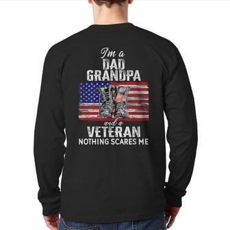 I'm A Dad Grandpa And A Veteran Nothing Scares Me Military Back Print Long Sleeve T-shirt | Mazezy