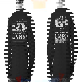 I'm A Dad And Plumber For Men Father Back Print Long Sleeve T-shirt | Mazezy