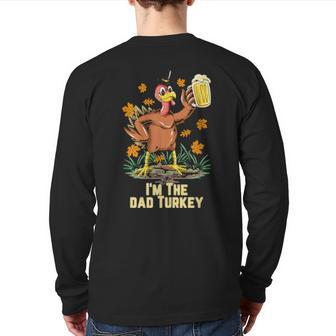 I'm The Dad Turkey Happy Thanksgiving Turkey Fall Back Print Long Sleeve T-shirt | Mazezy