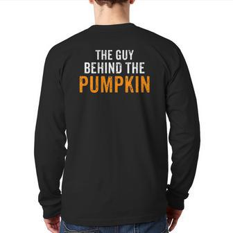 I'm The Guy Behind The Pumpkin Dad Pregnancy Halloween Couple Back Print Long Sleeve T-shirt | Mazezy CA