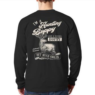 I'm A Hunting Boppy Grandpa Father Father's Day Back Print Long Sleeve T-shirt | Mazezy
