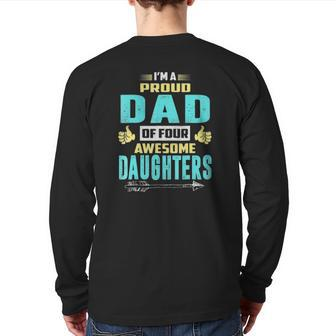 I'm A Proud Dad Of Four Awesome Daughters Back Print Long Sleeve T-shirt | Mazezy