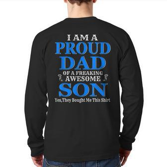I'm A Proud Dad Of A Freaking Awesome Son Father Day Back Print Long Sleeve T-shirt | Mazezy